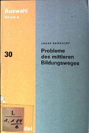 Bild des Verkufers fr Probleme des mittleren Bildungsweges Auswahl ; 30 zum Verkauf von books4less (Versandantiquariat Petra Gros GmbH & Co. KG)