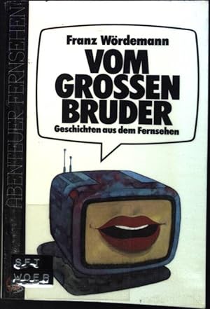 Bild des Verkufers fr Vom groen Bruder: Geschichten aus dem Fernsehen zum Verkauf von books4less (Versandantiquariat Petra Gros GmbH & Co. KG)