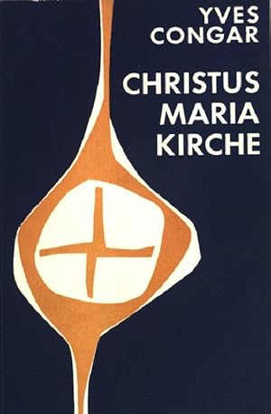 Bild des Verkufers fr Christus - Maria - Kirche zum Verkauf von books4less (Versandantiquariat Petra Gros GmbH & Co. KG)