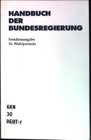 Bild des Verkufers fr Handbuch der Bundesregierung: 16. Wahlperiode. zum Verkauf von books4less (Versandantiquariat Petra Gros GmbH & Co. KG)