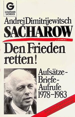 Seller image for Den Frieden retten!: Aufstze - Briefe - Aufrufe 1978 - 1983 for sale by books4less (Versandantiquariat Petra Gros GmbH & Co. KG)