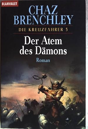 Image du vendeur pour Die Kreuzfahrer; 5: Der Atem des Dmons. (Nr. 24157) Goldmann: Blanvalet : Fantasy mis en vente par books4less (Versandantiquariat Petra Gros GmbH & Co. KG)