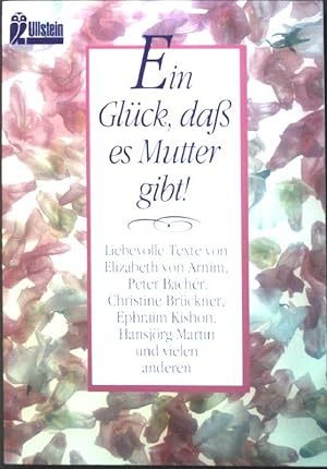 Seller image for Ein Glck, dass es Mutter gibt! (Nr. 23751) Ullstein for sale by books4less (Versandantiquariat Petra Gros GmbH & Co. KG)
