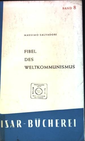 Bild des Verkufers fr Fibel des Weltkommunismus Isar Bcherei; Band 8 zum Verkauf von books4less (Versandantiquariat Petra Gros GmbH & Co. KG)