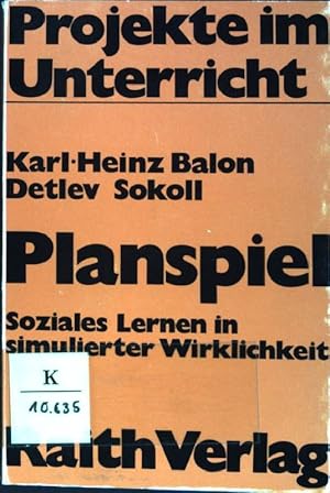 Seller image for Planspiel : Soziales Lernen in simulierter Wirklichkeit. Projekte im Unterricht for sale by books4less (Versandantiquariat Petra Gros GmbH & Co. KG)