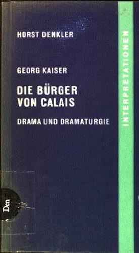 Bild des Verkufers fr Die Brger von Calais: Drama und Dramaturgie. Interpretation zum Verkauf von books4less (Versandantiquariat Petra Gros GmbH & Co. KG)