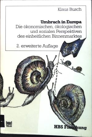 Imagen del vendedor de Umbruch in Europa : Die konomischen, kologischen und sozialen Perspektiven des einheitlichen Binnenmarktes. Hans-Bckler-Stiftung: HBS-Forschung ; Bd. 4 a la venta por books4less (Versandantiquariat Petra Gros GmbH & Co. KG)