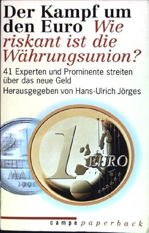 Bild des Verkufers fr Der Kampf um den Euro : Wie riskant ist die Whrungsunion? Campe-Paperback zum Verkauf von books4less (Versandantiquariat Petra Gros GmbH & Co. KG)