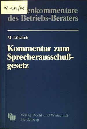 Imagen del vendedor de Kommentar zum Sprecherausschussgesetz. Taschenkommentare des Betriebs-Beraters a la venta por books4less (Versandantiquariat Petra Gros GmbH & Co. KG)