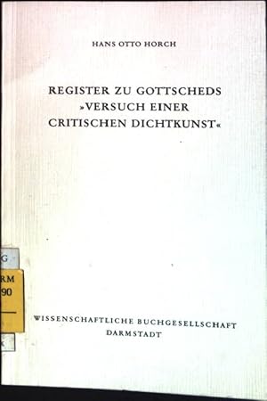 Bild des Verkufers fr Register zu Gottscheds "Versuch einer critischen Dichtkunst" zum Verkauf von books4less (Versandantiquariat Petra Gros GmbH & Co. KG)