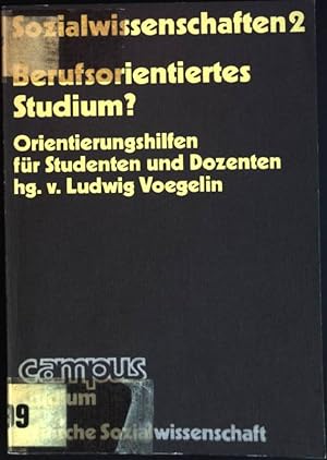 Seller image for Sozialwissenschaften 2: Berufsorientiertes Studium?. (Nr. 538) Campus for sale by books4less (Versandantiquariat Petra Gros GmbH & Co. KG)
