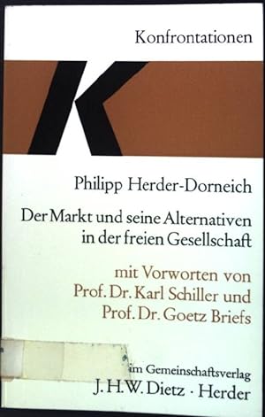 Immagine del venditore per Der Markt und seine Alternativen in der freien Gesellschaft venduto da books4less (Versandantiquariat Petra Gros GmbH & Co. KG)