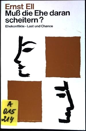 Seller image for Muss die Ehe daran scheitern?: Ehekonflikte - Last und Chance for sale by books4less (Versandantiquariat Petra Gros GmbH & Co. KG)