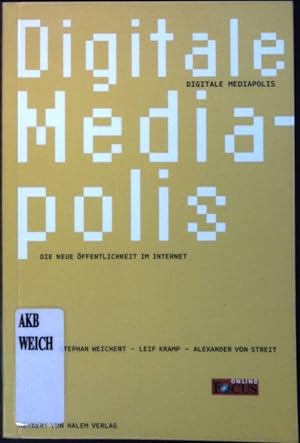 Bild des Verkufers fr Digitale Mediapolis : Die neue ffentlichkeit im Internet. zum Verkauf von books4less (Versandantiquariat Petra Gros GmbH & Co. KG)