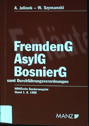 Bild des Verkufers fr Fremdengesetz 1997, Asylgesetz 1997, Bosniergesetz Manzsche Gesetzausgaben / Sonderausgabe ; Nr. 89 zum Verkauf von books4less (Versandantiquariat Petra Gros GmbH & Co. KG)