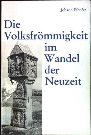 Seller image for Die Volksfrmmigkeit im Wandel der Neuzeit for sale by books4less (Versandantiquariat Petra Gros GmbH & Co. KG)
