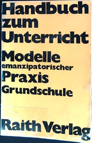 Bild des Verkufers fr Handbuch zum Unterricht: Grundschule. zum Verkauf von books4less (Versandantiquariat Petra Gros GmbH & Co. KG)