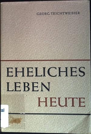 Seller image for Eheliches Leben heute for sale by books4less (Versandantiquariat Petra Gros GmbH & Co. KG)