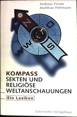 Bild des Verkufers fr Kompass Sekten und religise Weltanschauungen : Ein Lexikon. zum Verkauf von books4less (Versandantiquariat Petra Gros GmbH & Co. KG)