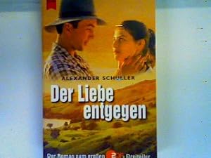 Seller image for Der Liebe entgegen: Roman nach dem gleichnamigen TV-Dreiteiler von Burt Weinshanker for sale by books4less (Versandantiquariat Petra Gros GmbH & Co. KG)