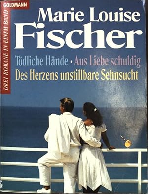 Bild des Verkufers fr Tdliche Hnde; Aus Liebe schuldig; Des Herzens unstillbare Sehnsucht (Nr. 11633) zum Verkauf von books4less (Versandantiquariat Petra Gros GmbH & Co. KG)