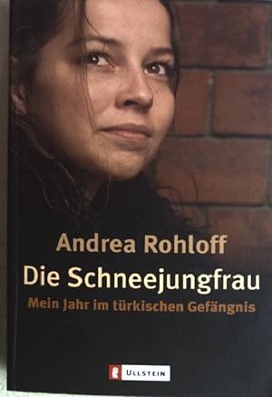 Seller image for Die Schneejungfrau : Mein Jahr im trkischen Gefngnis. (Nr. 36430) Ullstein for sale by books4less (Versandantiquariat Petra Gros GmbH & Co. KG)