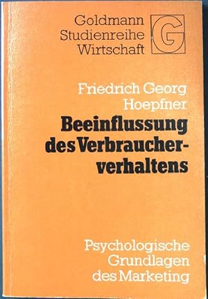 Seller image for Beeinflussung des Verbraucherverhaltens : Psycholog. Grundlagen d. Marketing. (Nr. 13201) Goldmann-Studienreihe Wirtschaft for sale by books4less (Versandantiquariat Petra Gros GmbH & Co. KG)