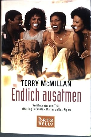 Bild des Verkufers fr Endlich ausatmen : Verfilmt unter dem Titel "Waiting to exhale - Warten auf Mr. Right" ; Roman. (Nr. 55260) Goldmann : Portobello zum Verkauf von books4less (Versandantiquariat Petra Gros GmbH & Co. KG)