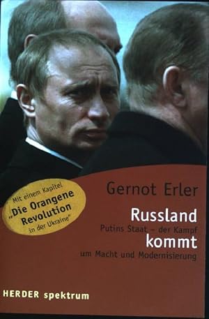 Russland kommt : Putins Staat - der Kampf um Macht und Modernisierung. (Nr. 5566) Herder-Spektrum