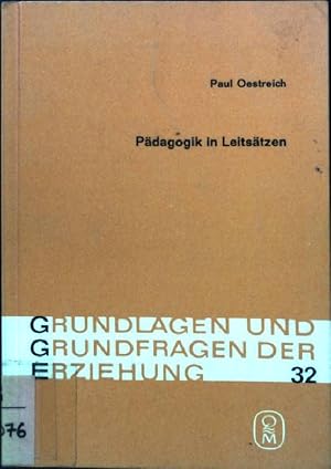 Seller image for Pdagogik in Leitstzen. Grundlagen und Grundfragen der Erziehung ; 32 for sale by books4less (Versandantiquariat Petra Gros GmbH & Co. KG)