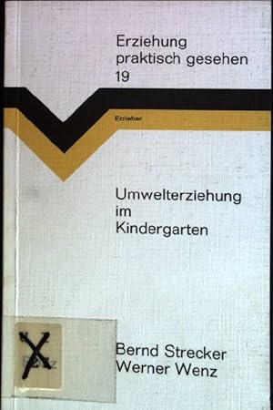 Imagen del vendedor de Umwelterziehung im Kindergarten. Erziehung - praktisch gesehen ; 19 a la venta por books4less (Versandantiquariat Petra Gros GmbH & Co. KG)