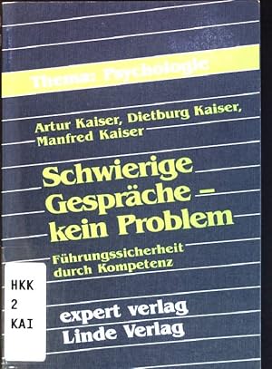 Seller image for Schwierige Gesprche, kein Problem : Fhrungssicherheit durch Kompetenz. Thema: Psychologie for sale by books4less (Versandantiquariat Petra Gros GmbH & Co. KG)