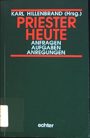 Imagen del vendedor de Priester heute : Anfragen, Aufgaben, Anregungen. a la venta por books4less (Versandantiquariat Petra Gros GmbH & Co. KG)