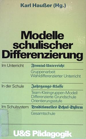 Imagen del vendedor de Modelle schulischer Differenzierung. U-&-S-Pdagogik a la venta por books4less (Versandantiquariat Petra Gros GmbH & Co. KG)