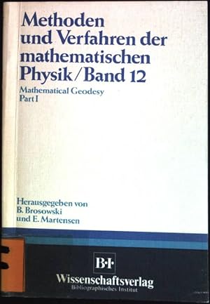 Methoden und Verfahren der mathematischen Physik; Bd. 12: Mathematical Geodesy Part 1.
