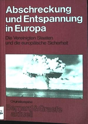 Image du vendeur pour Abschreckung und Entspannung in Europa: Die Vereinigten Staaten und die europische Sicherheit. Reihe Bernard & Graefe aktuell ; Bd. 22 mis en vente par books4less (Versandantiquariat Petra Gros GmbH & Co. KG)