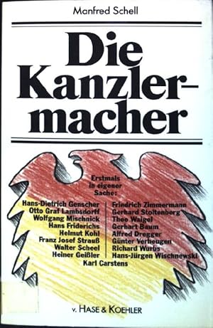 Imagen del vendedor de Die Kanzlermacher. a la venta por books4less (Versandantiquariat Petra Gros GmbH & Co. KG)