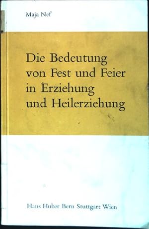 Bild des Verkufers fr Die Bedeutung von Fest und Feier in Erziehung und Heilerziehung zum Verkauf von books4less (Versandantiquariat Petra Gros GmbH & Co. KG)