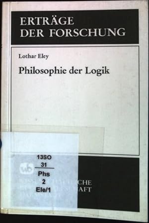 Bild des Verkufers fr Philosophie der Logik. Ertrge der Forschung ; Bd. 230 zum Verkauf von books4less (Versandantiquariat Petra Gros GmbH & Co. KG)