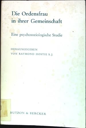 Imagen del vendedor de Die Ordensfrau in ihrer Gemeinschaft: Eine psychosoziologische Studie a la venta por books4less (Versandantiquariat Petra Gros GmbH & Co. KG)