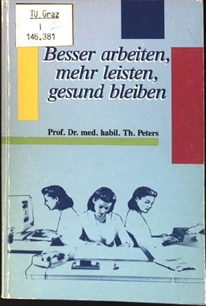 Bild des Verk�ufers f�r Besser arbeiten, mehr leisten, gesund bleiben zum Verkauf von books4less (Versandantiquariat Petra Gros GmbH & Co. KG)