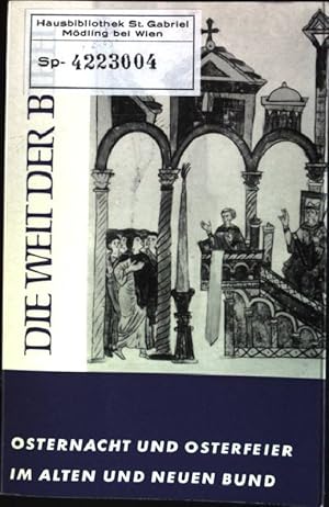 Seller image for Osternacht und Osterfeier im alten und neuen Bund. Die Welt der Bibel; 4 for sale by books4less (Versandantiquariat Petra Gros GmbH & Co. KG)