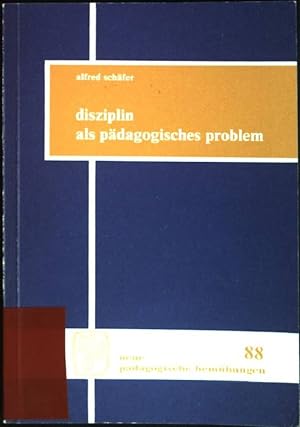 Seller image for Disziplin als pdagogisches Problem. Neue pdagogische Bemhungen ; Bd. 88 for sale by books4less (Versandantiquariat Petra Gros GmbH & Co. KG)