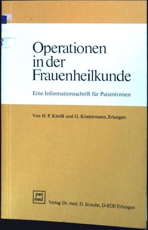 Bild des Verkufers fr Operationen in der Frauenheilkunde : Eine Informationsschrift fr Patientinnen. zum Verkauf von books4less (Versandantiquariat Petra Gros GmbH & Co. KG)