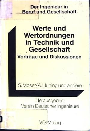 Seller image for Werte und Wertordnungen in Technik und Gesellschaft : Vortrge und Diskussionen. Der Ingenieur in Beruf und Gesellschaft for sale by books4less (Versandantiquariat Petra Gros GmbH & Co. KG)