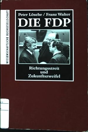 Seller image for Die FDP: Richtungsstreit und Zukunftszweifel for sale by books4less (Versandantiquariat Petra Gros GmbH & Co. KG)