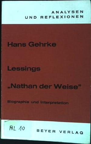 Bild des Verkufers fr Lessings "Nathan der Weise" : Biographie und Interpretation. (Nr. 10) Analysen und Reflexionen zum Verkauf von books4less (Versandantiquariat Petra Gros GmbH & Co. KG)