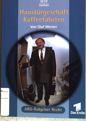 Imagen del vendedor de Haustrgeschft, Kaffeefahrten : Das Buch zur Fernsehserie ARD-Ratgeber Recht (Nr. 58022) Nomos; ARD-Ratgeber Recht a la venta por books4less (Versandantiquariat Petra Gros GmbH & Co. KG)