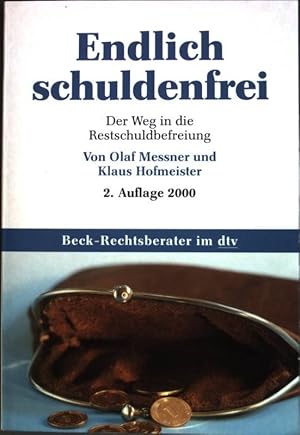 Bild des Verkufers fr Endlich schuldenfrei : Der Weg in die Restschuldbefreiung. (Nr. 5667) Beck-Rechtsberater zum Verkauf von books4less (Versandantiquariat Petra Gros GmbH & Co. KG)