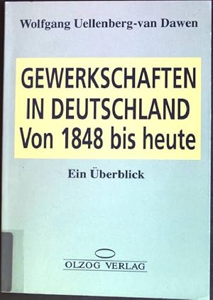 Bild des Verkufers fr Gewerkschaften in Deutschland von 1848 bis heute: Ein berblick. (Nr. 309) Geschichte und Staat zum Verkauf von books4less (Versandantiquariat Petra Gros GmbH & Co. KG)